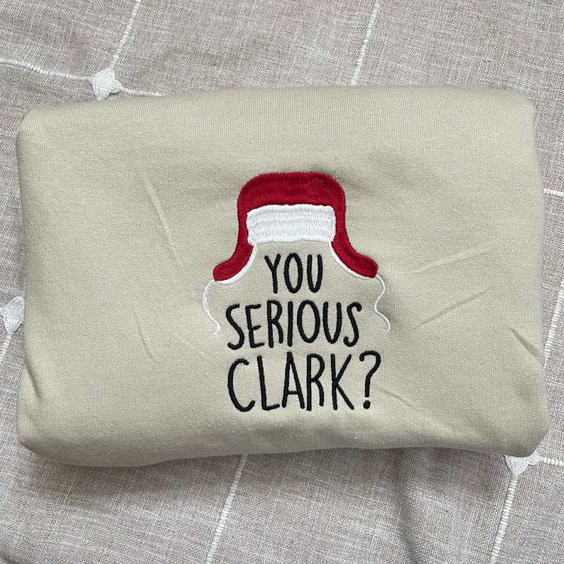 Are You Serious Clark Embroidered Sweatshirt - Griswold Family Christmas - Griswold Christmas- Christmas Gift - Funny Crewneck- Griswold