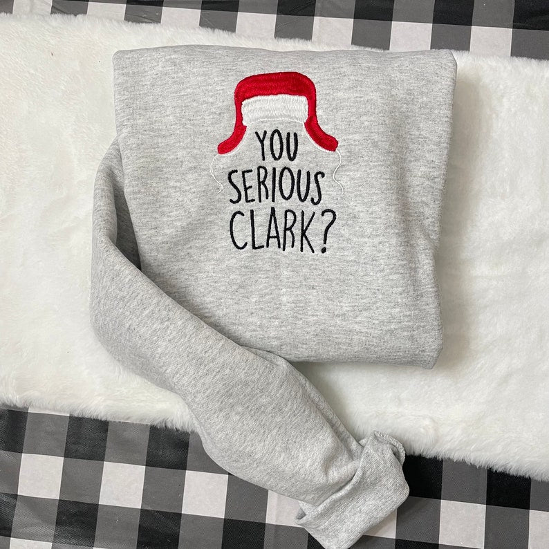 Are You Serious Clark Embroidered Sweatshirt - Griswold Family Christmas - Griswold Christmas- Christmas Gift - Funny Crewneck- Griswold